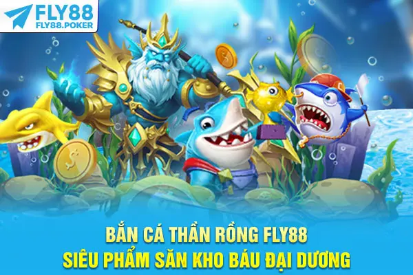 Bắn Cá Thần Rồng