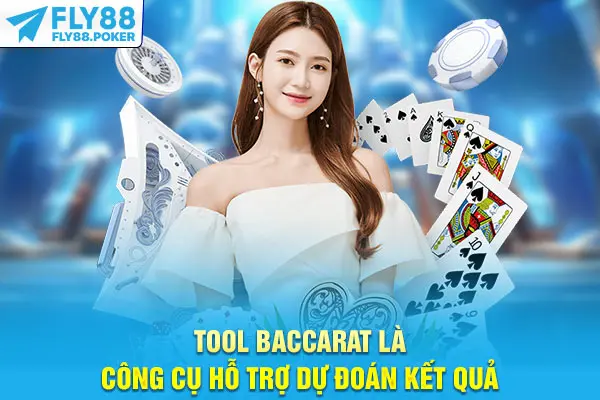 Tool Baccarat là công cụ hỗ trợ dự đoán kết quả
